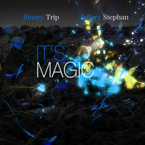 It's Magic (Original Mix) ft. Jeffery Stephan