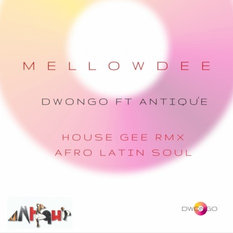Mellowdee (Afro Latin Soul) ft. Antiq"e