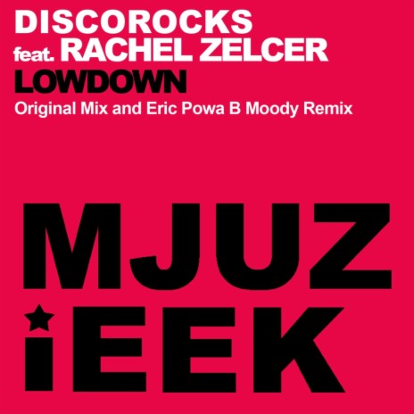 Lowdown (Original Mix) ft. Rachel Zelcer | Boomplay Music