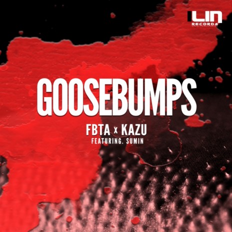 Goosebumps (Radio Edit) ft. KAZU & Sumin | Boomplay Music
