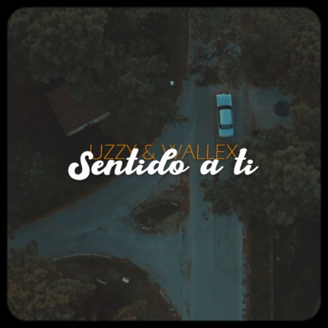 Sentido a ti ft. Wallex | Boomplay Music