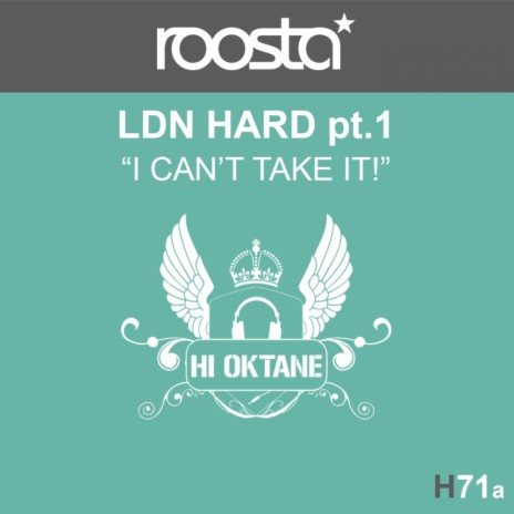 LDN Hard, Pt. 1 (I Can't Take It)