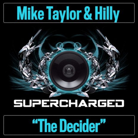 The Decider (Original Mix) ft. Hilly