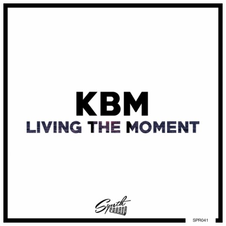 Living The Moment (Original Mix) | Boomplay Music