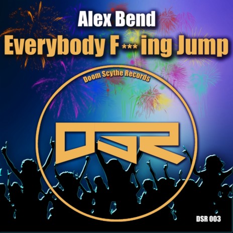 Everybody Fucking Jump (Original Mix)
