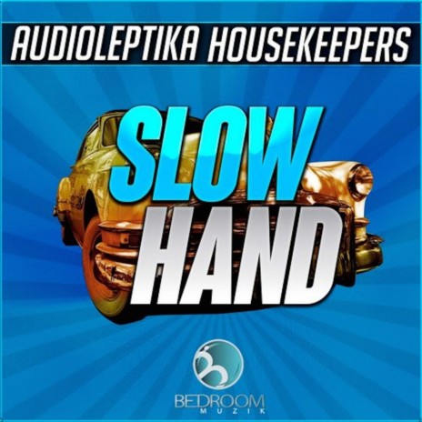 Slowhand (Original Mix) ft. HouseKeepers