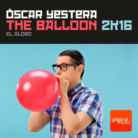 The Balloon 2K16 (El Globo) (Original Mix)