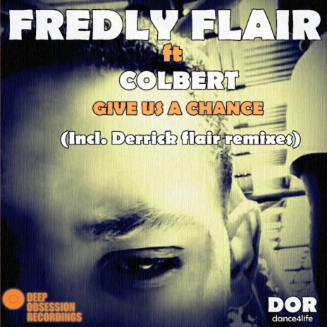 Give Us A Chance (Derrick Flair's Jazz Lounge Mix) ft. Colbert | Boomplay Music