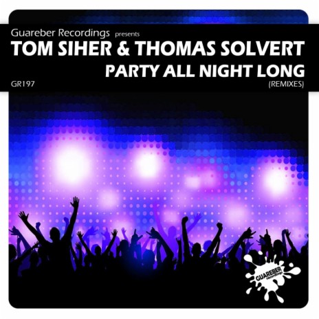Party All Night Long (Adrian Lagunas Remix) ft. Thomas Solvert | Boomplay Music