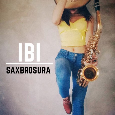 Ibi Saxbrosura | Boomplay Music