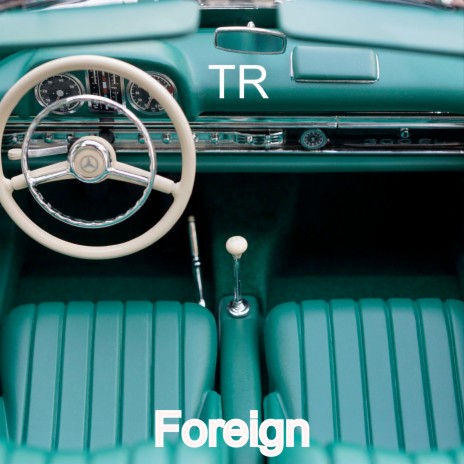 Foreign | Boomplay Music