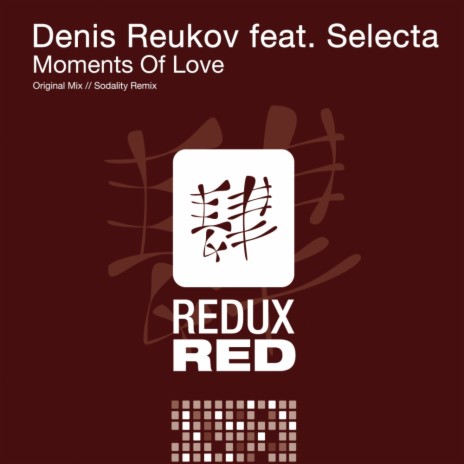 Moments Of Love (Sodality Remix) ft. Selecta