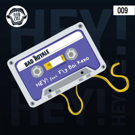 Hey! (Original Mix) ft. Fly Boi Keno