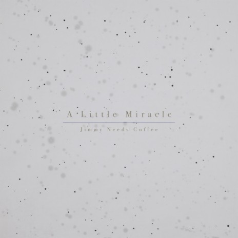 A Little Miracle | Boomplay Music