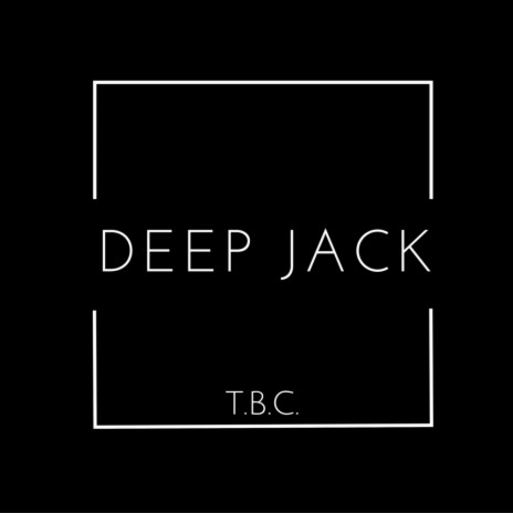 Deep Jack (Original Mix) | Boomplay Music