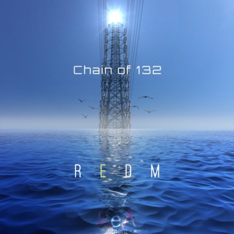 Chain of 132 (Original Mix) | Boomplay Music