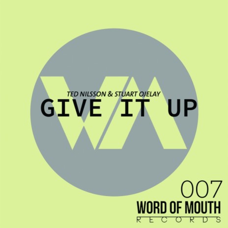 Give It Up (Original Mix) ft. Stuart Ojelay