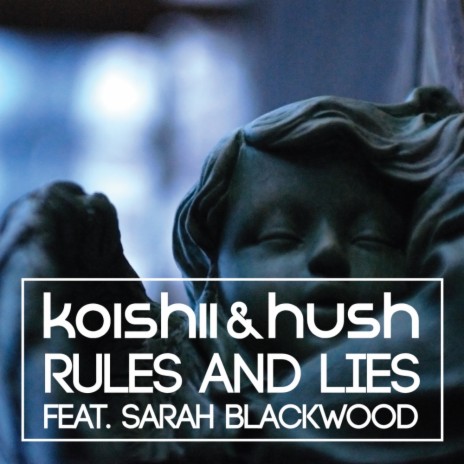 Rules & Lies (Jay Welsh Remix) ft. Hush & Sarah Blackwood | Boomplay Music