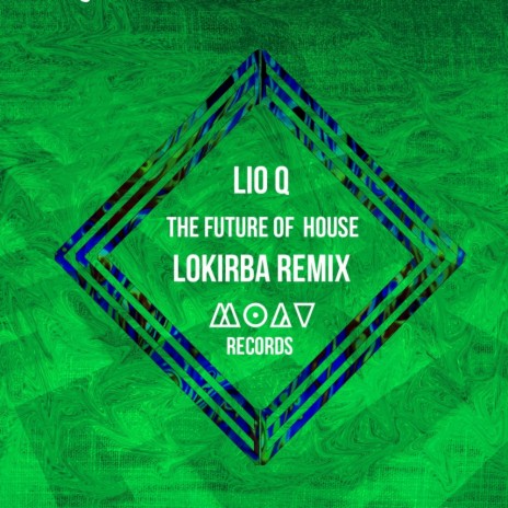 The Future Of House (Lokirba Remix) | Boomplay Music