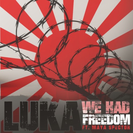 We Had Freedom (Luka's Drifting Dub) ft. Maya Spector