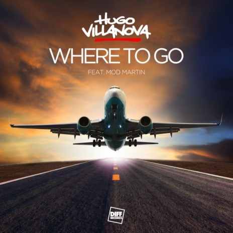 Where To Go (Original Mix) ft. Mod Martin | Boomplay Music