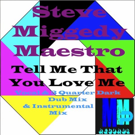 Tell Me That You Love Me (Vocal Mix)
