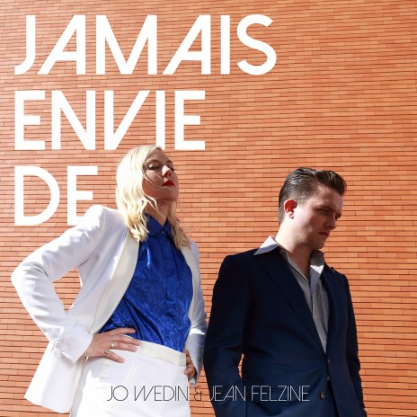 Jamais envie de | Boomplay Music