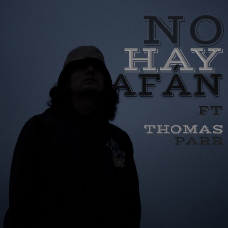 No Hay Afán ft. Thomas Parr | Boomplay Music