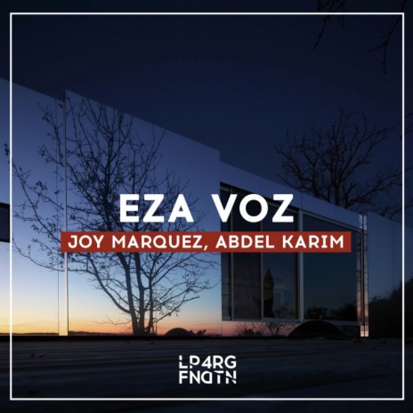Eza Voz (Original Mix) ft. Abdel Karim | Boomplay Music