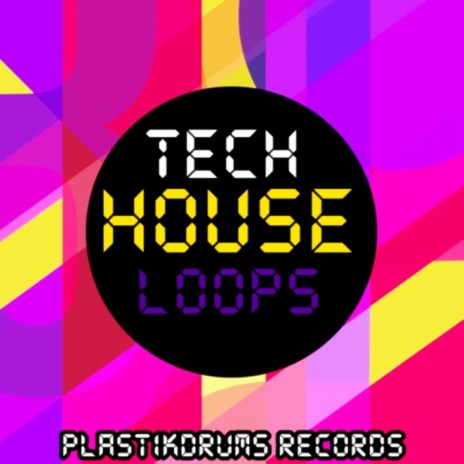 Tech House Loops (Original Mix) | Boomplay Music