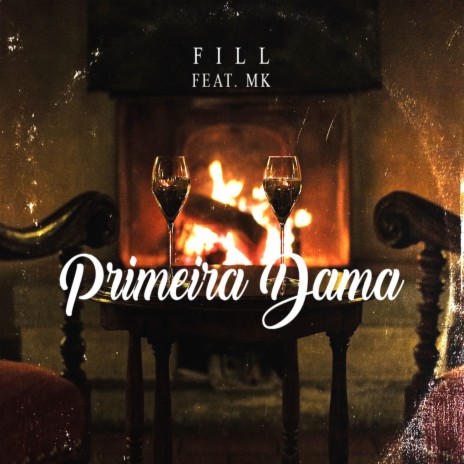 Primeira Dama ft. Mk | Boomplay Music