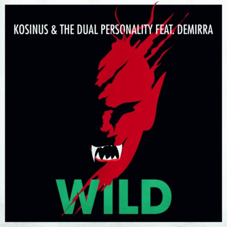 Wild (Original Mix) ft. The Dual Personality & Demirra