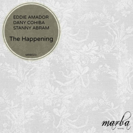 The Happening (Original Mix) ft. Dany Cohiba & Stanny Abram