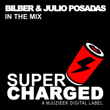 In The Mix (Djahir Miranda & TecHouzer Remix) ft. Julio Posadas | Boomplay Music
