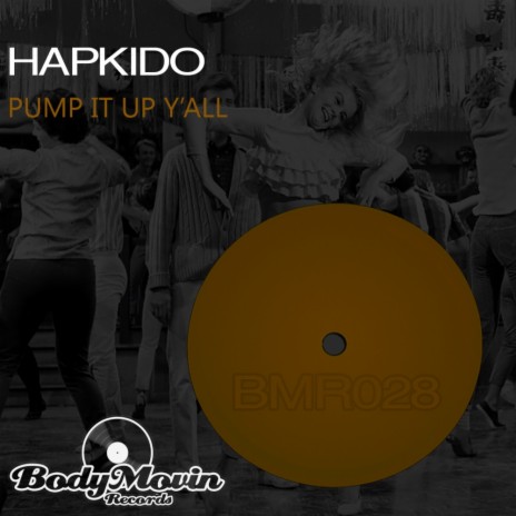 Pump It Up Y'all (Original Mix)