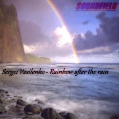 Rainbow After The Rain (Original Mix)