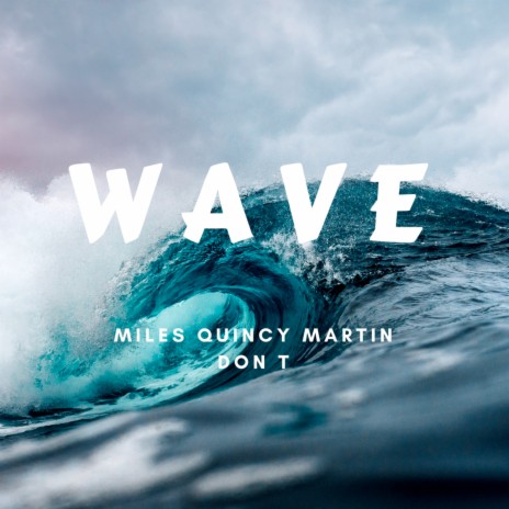 Wave ft. Don T