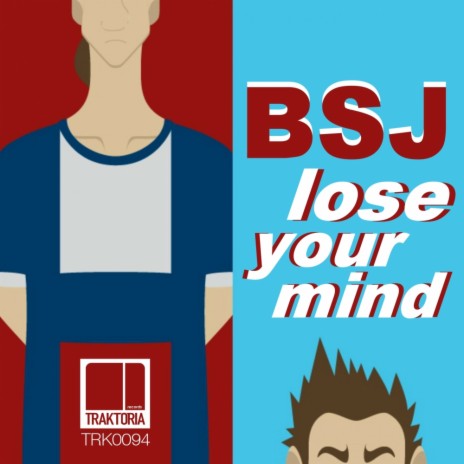 Lose Your Mind (Original Mix) | Boomplay Music