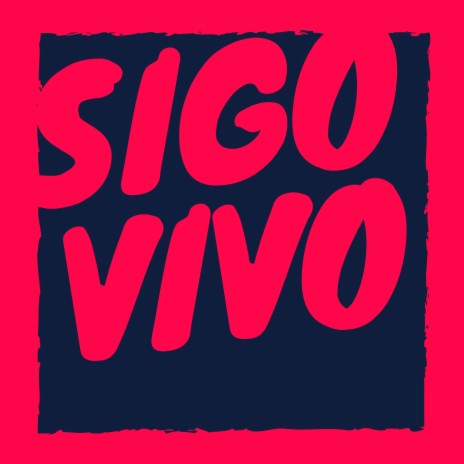 Sigo Vivo | Boomplay Music