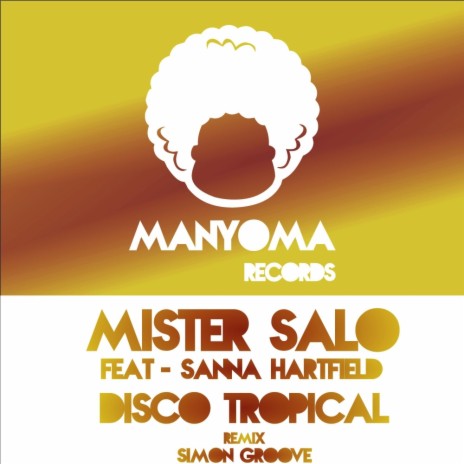 Disco Tropical (Simon Groove Remix Club Mix) ft. Sanna Hartfield