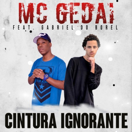 Cintura Ignorante ft. Dj Gabriel do Borel | Boomplay Music