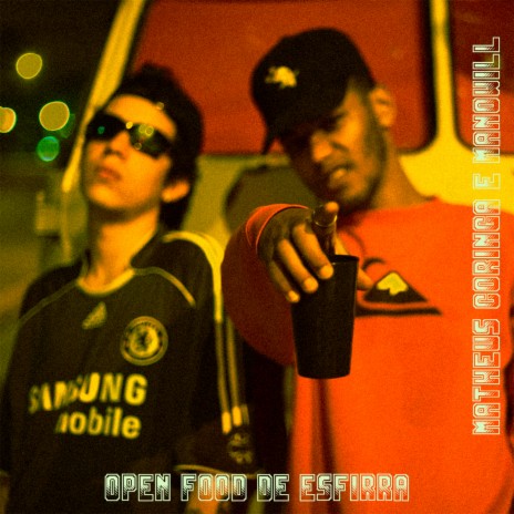 Open Food de Esfirra ft. ManoWill | Boomplay Music