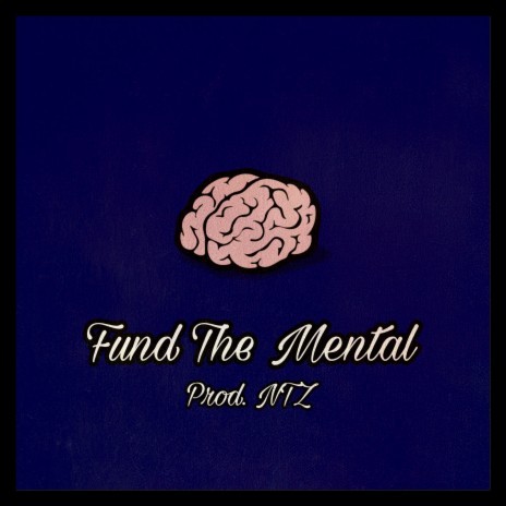 Fund The Mental | Boomplay Music