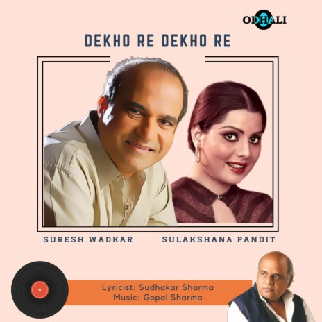 Dekho Re Dekho Re ft. Sulakshana Pandit | Boomplay Music