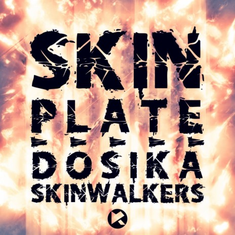 Skin Plate (Original Mix) ft. Skinwalkers