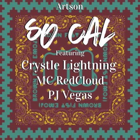 So Cal ft. Brown Fist Emoji, MC RedCloud, Crystle Lightning & PJ Vegas | Boomplay Music