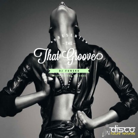 That Groove (Original Mix) | Boomplay Music