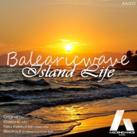 Island Life (Blackout Endless Summer Mix) | Boomplay Music