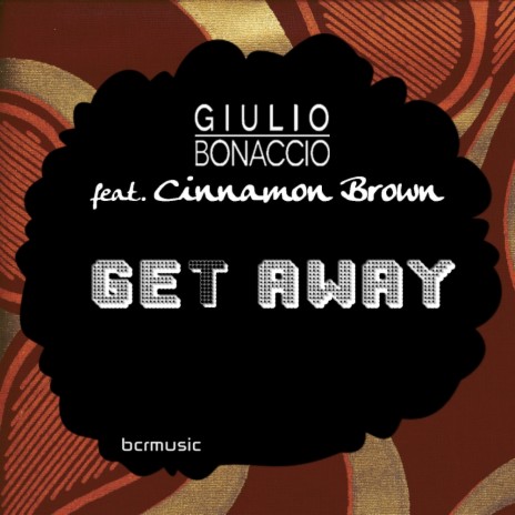 Get Away (Guitardalex Mix) ft. Cinnamon Brown | Boomplay Music