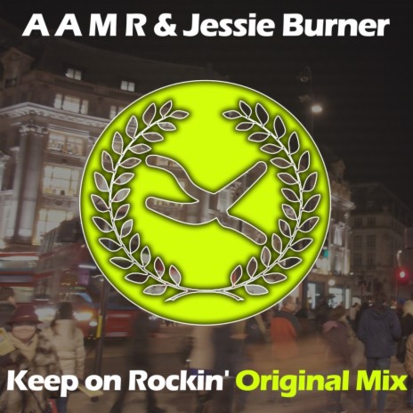 Keep On Rockin' (Original Mix) ft. Jessie Burner | Boomplay Music